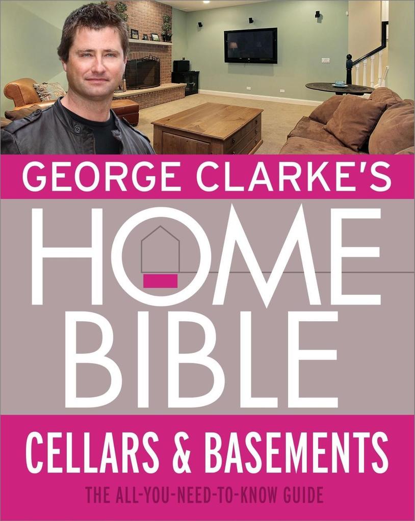 George Clarke‘s Home Bible: Cellars and Basements