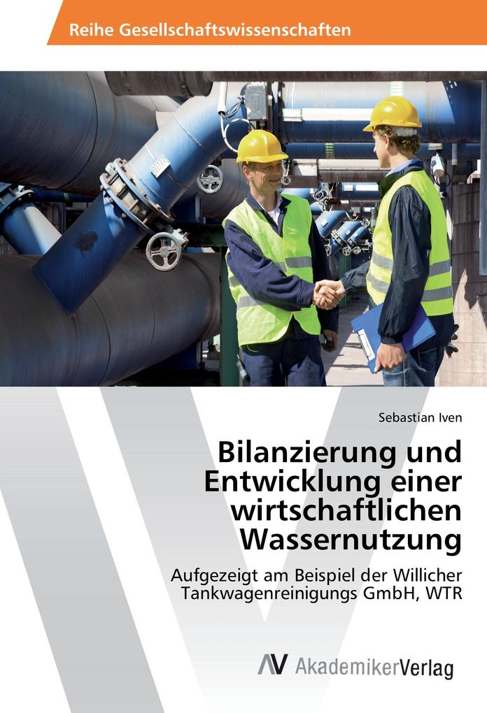 Bilanzierung und Entwicklung einer wirtschaftlichen Wassernutzung