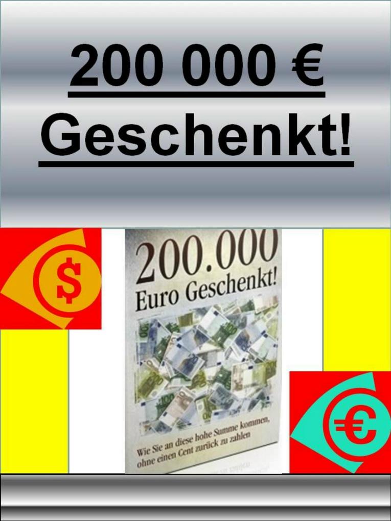 200.000 Euro Geschenkt!