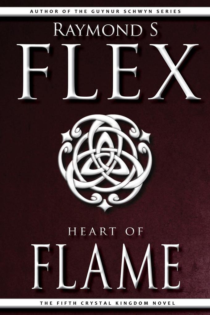 Heart of Flame: The Fifth Crystal Kingdom Novel