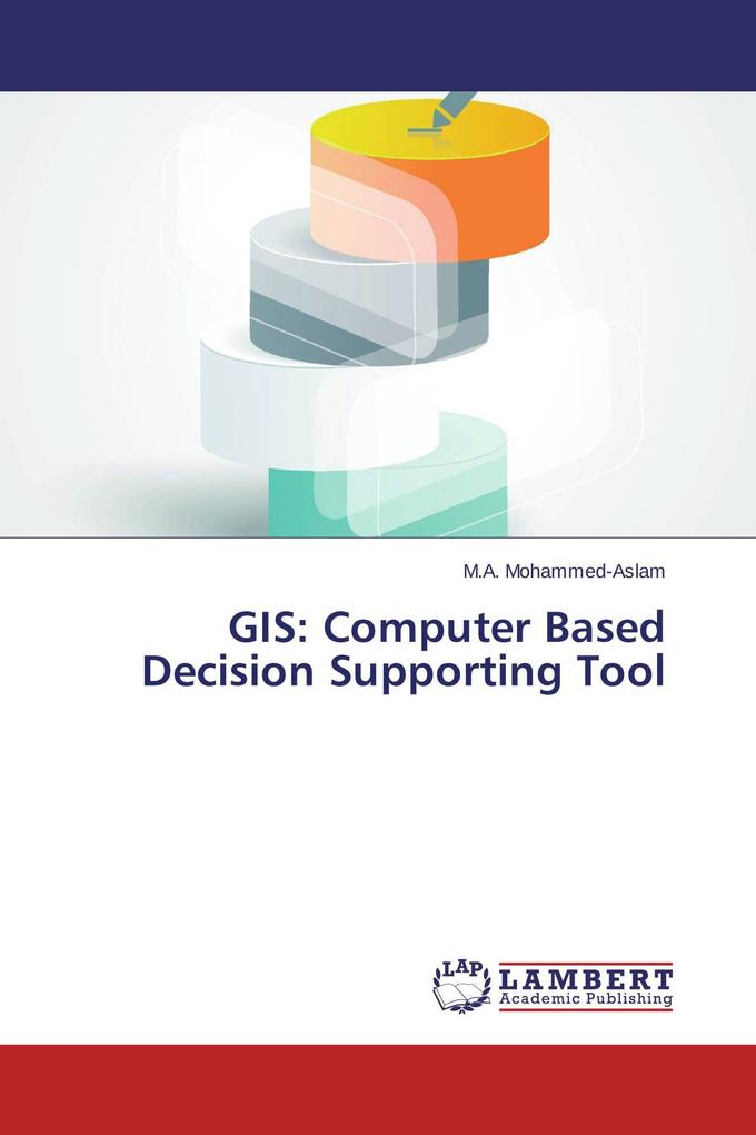 GIS: Computer Based Decision Supporting Tool