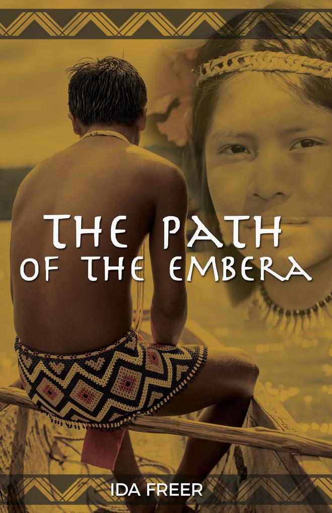 The Path of the Embera (Panama Girl #5)
