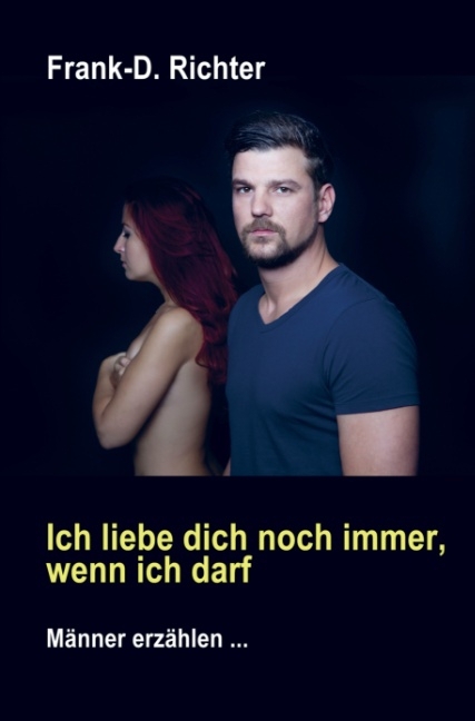 Image of Ich liebe dich noch immer wenn ich darf