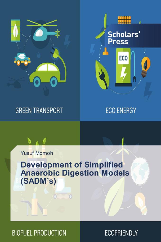 Development of Simplified Anaerobic Digestion Models (SADM's)