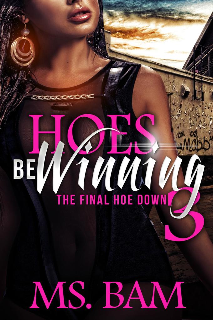 Hoes Be Winning 3 - The Final Hoedown