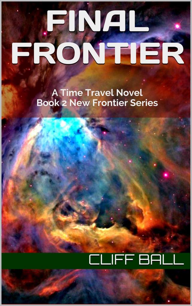 Final Frontier: A Time Travel Novel (New Frontier #2)
