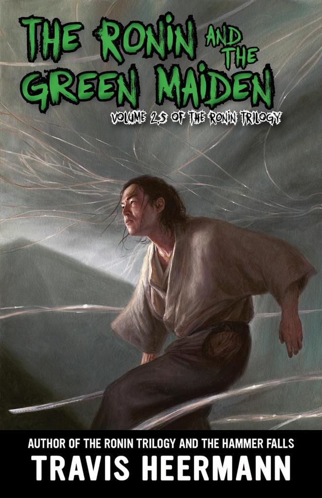 The Ronin and Green Maiden (The Ronin Trilogy #2.5)