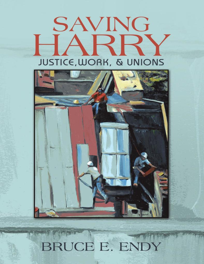 Saving Harry: Justice Work & Unions