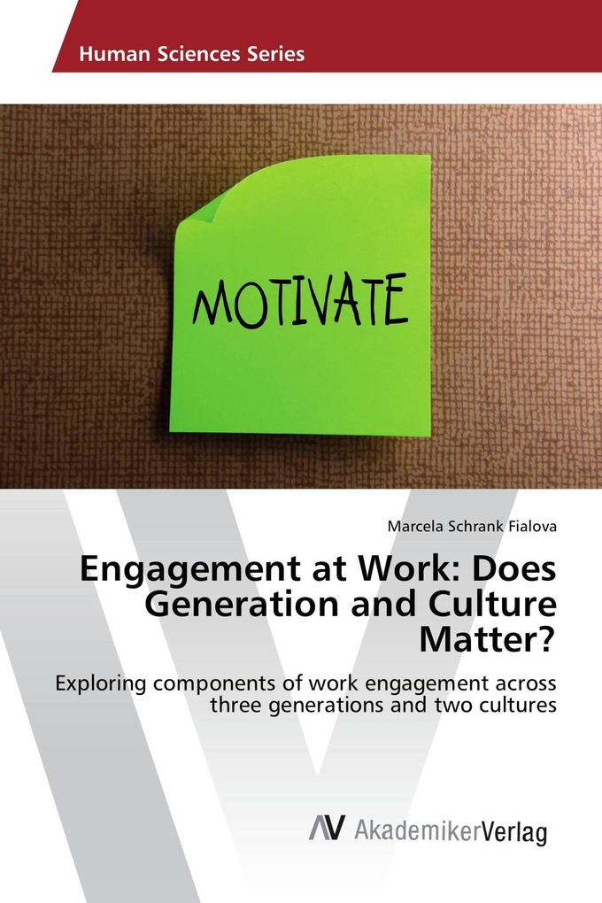 Engagement at Work: Does Generation and Culture Matter?