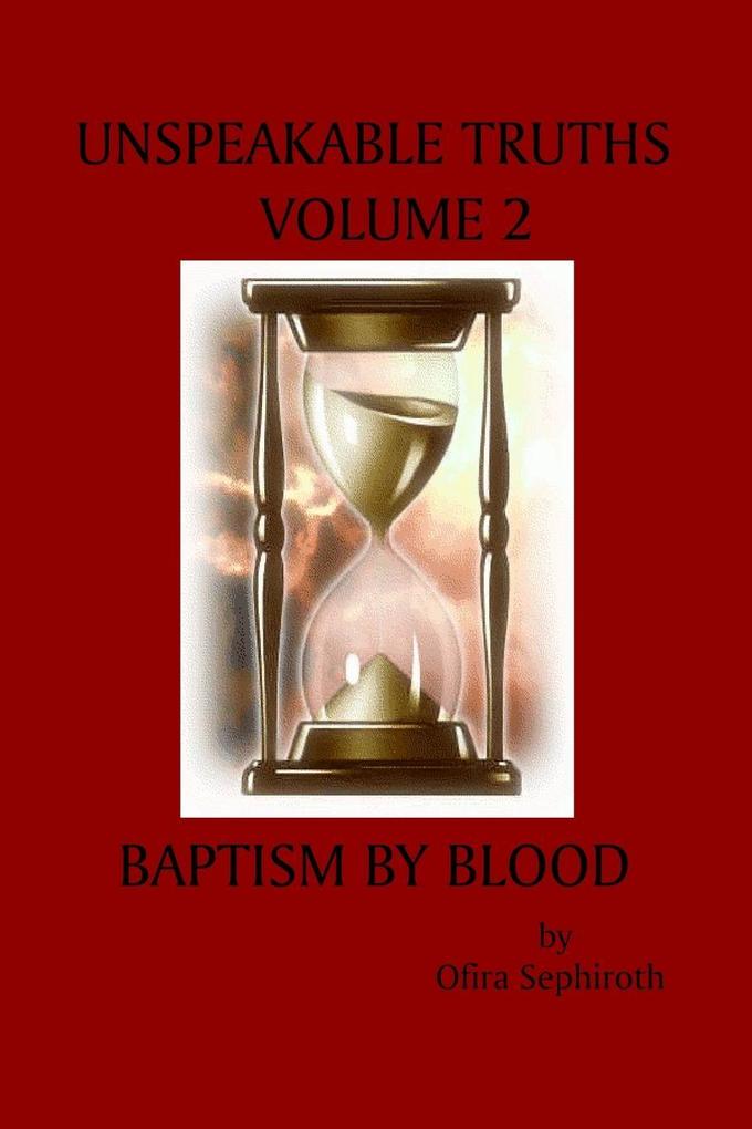 Unspeakable Truths Volume 2