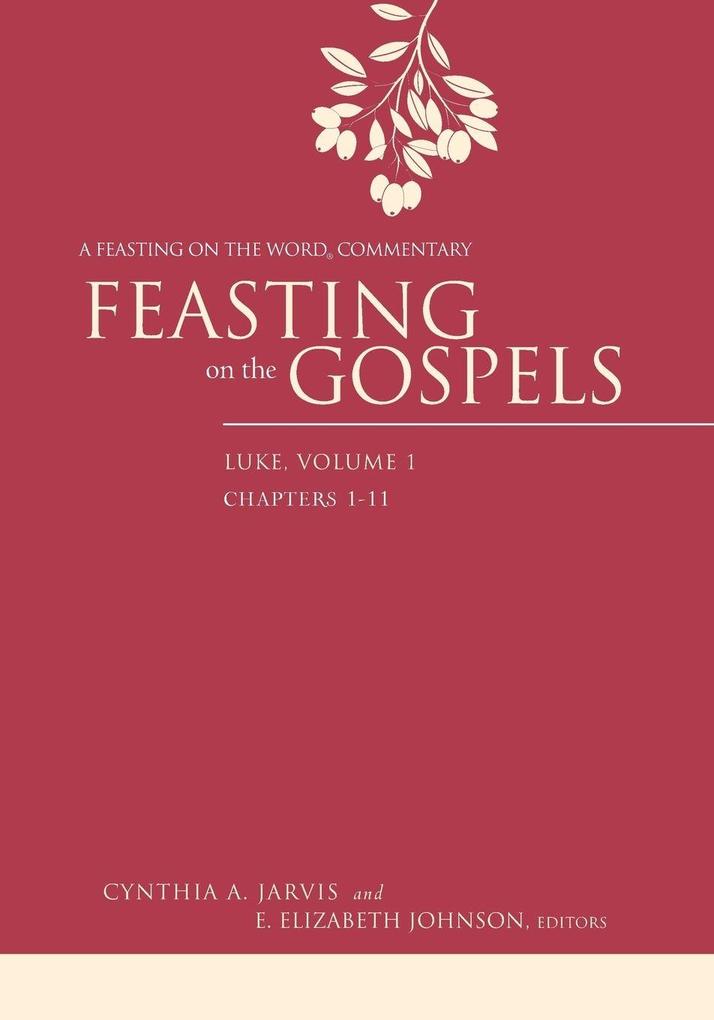 Feasting on the Gospels Luke Volume 1