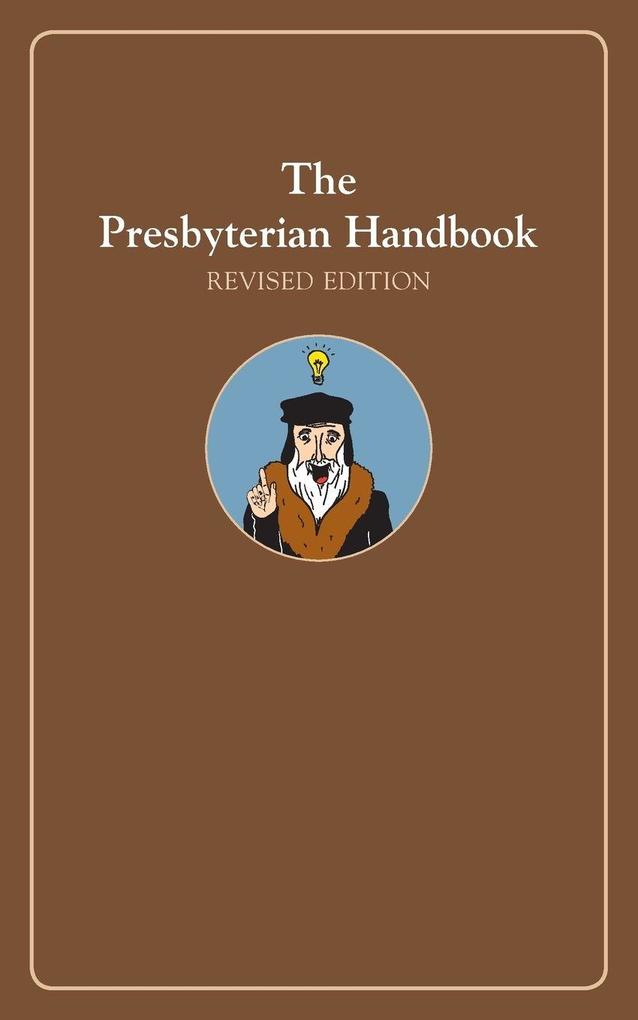The Presbyterian Handbook Revised Edition