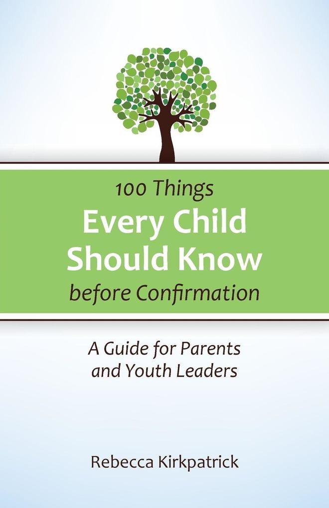 100 Things Every child Should Know before Confirmation