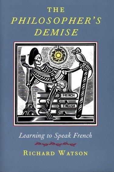 The Philosopher‘s Demise: Learning to Speak French