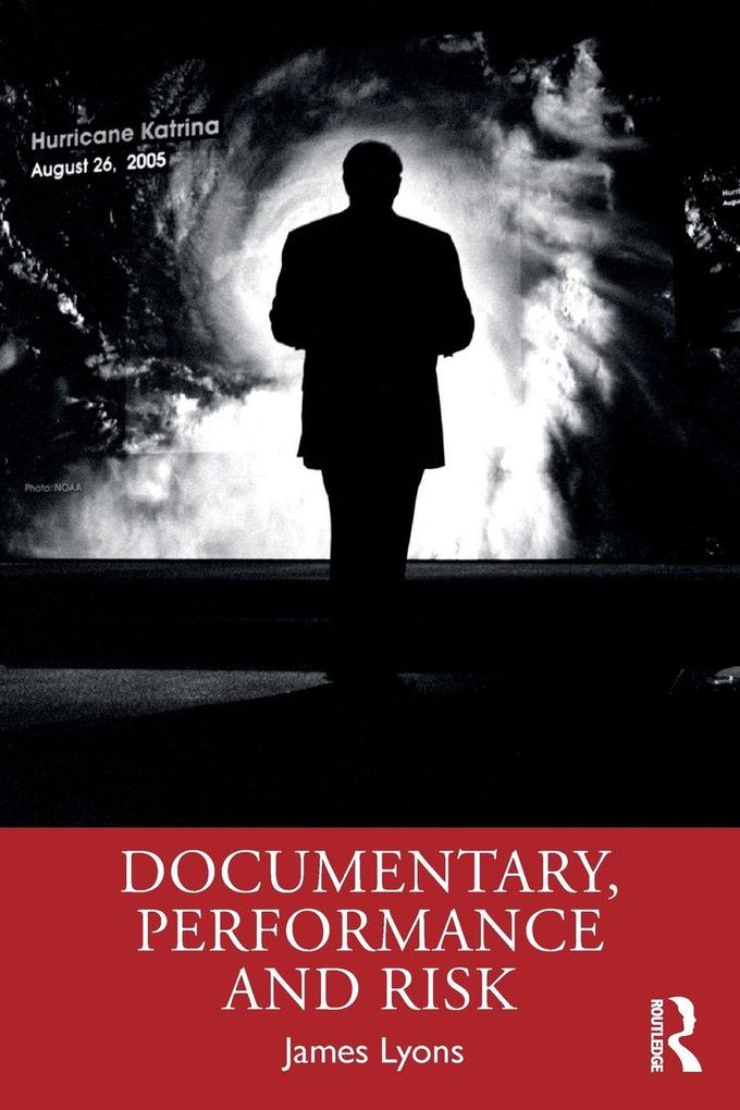 Documentary Performance and Risk