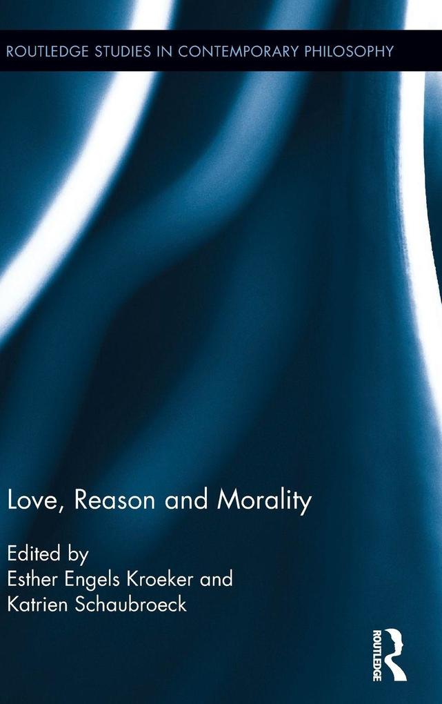Love Reason and Morality