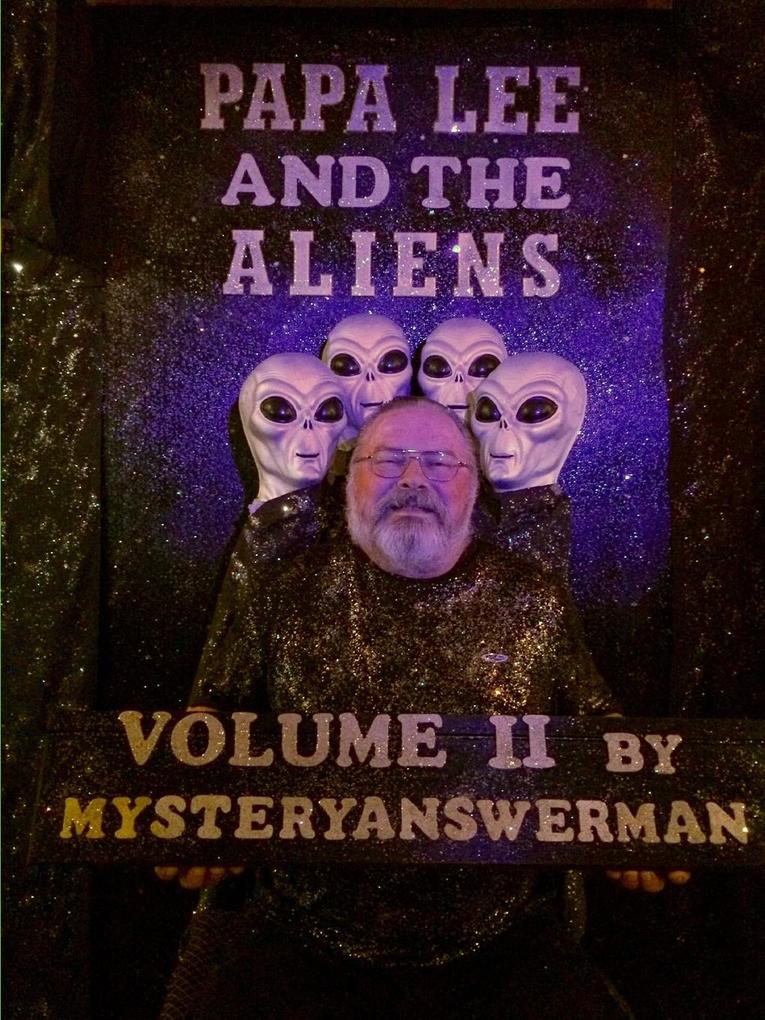 PAPA LEE AND THE ALIENS VOLUME 2