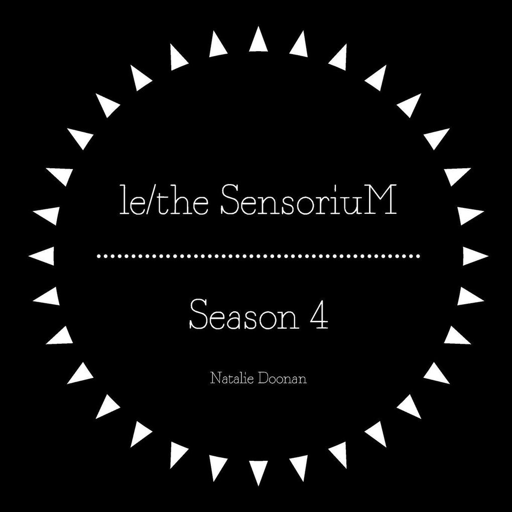 le/the SensoriuM - Season 4