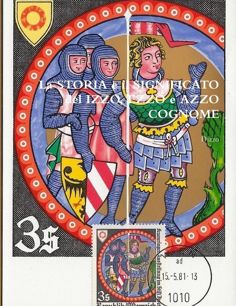 La STORIA e il SIGNIFICATO del IZZO EZZO e AZZO COGNOME