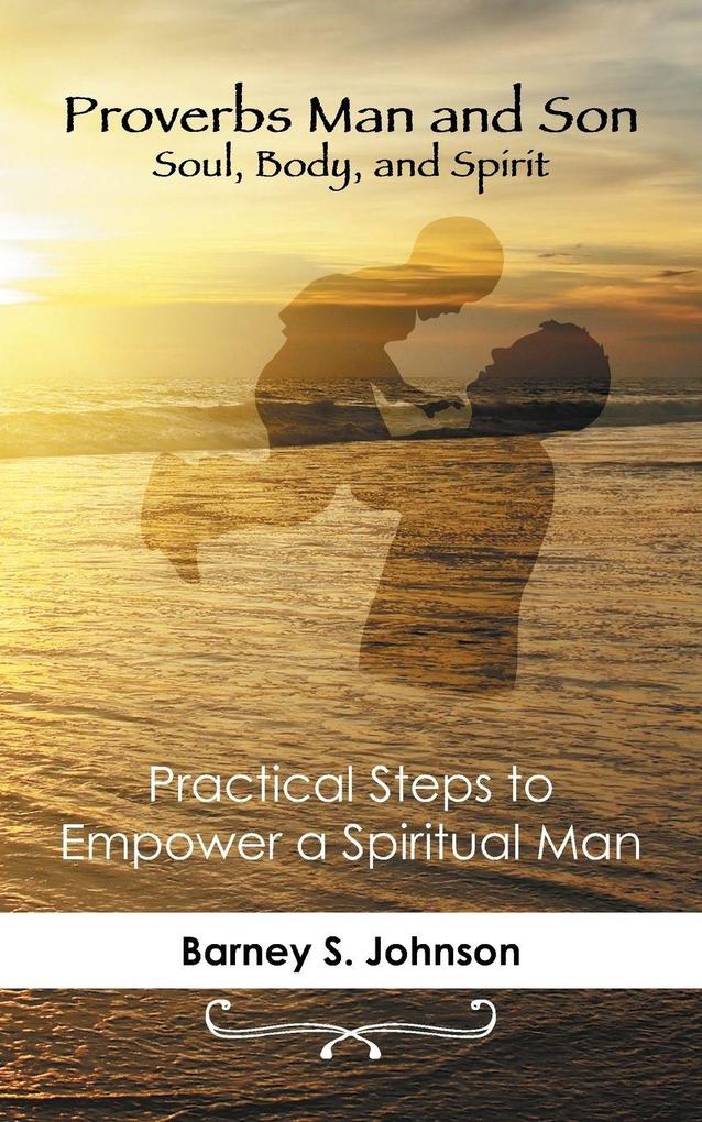 Proverbs Man and Son Soul Body and Spirit