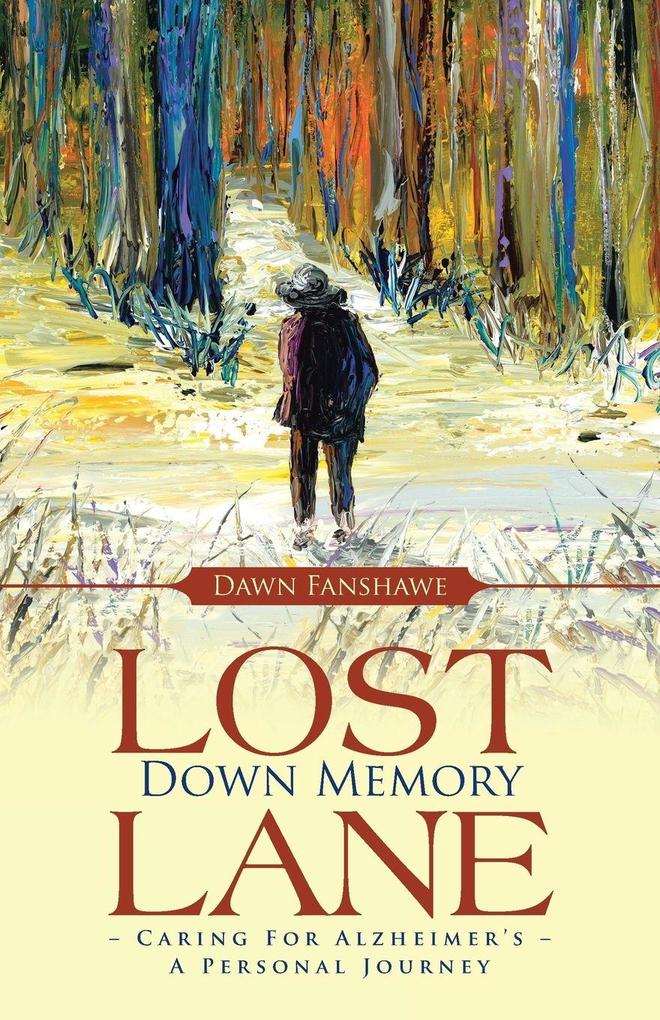 Lost Down Memory Lane - Caring For Alzheimer's
