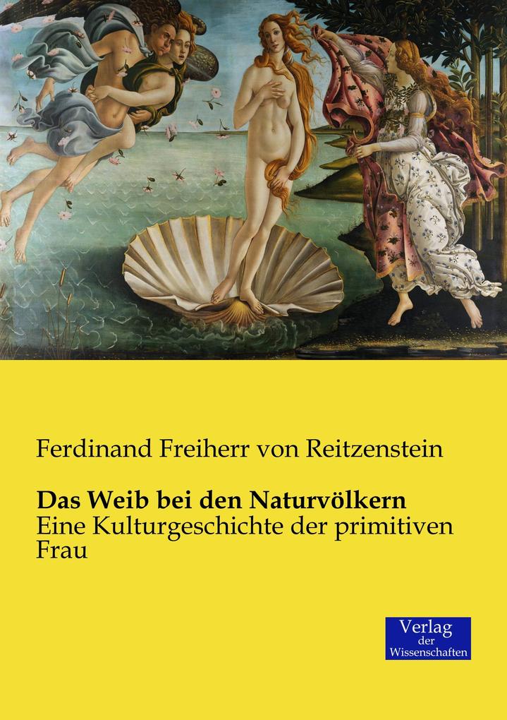 Das Weib bei den Naturvölkern