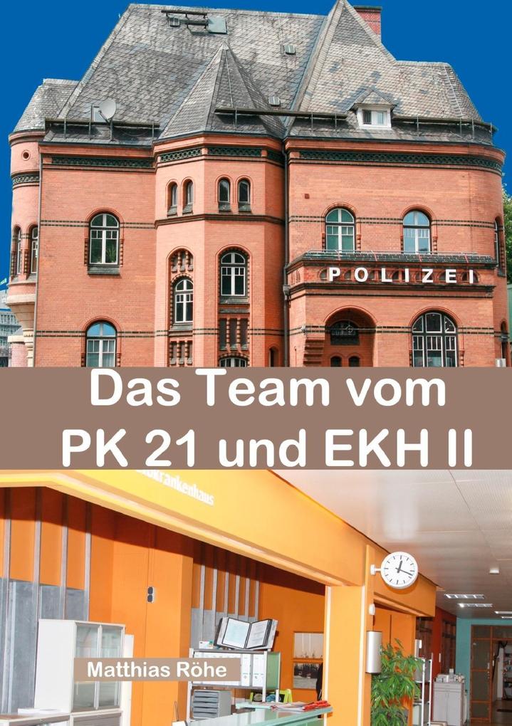 Das Team vom PK 21 und EKH II