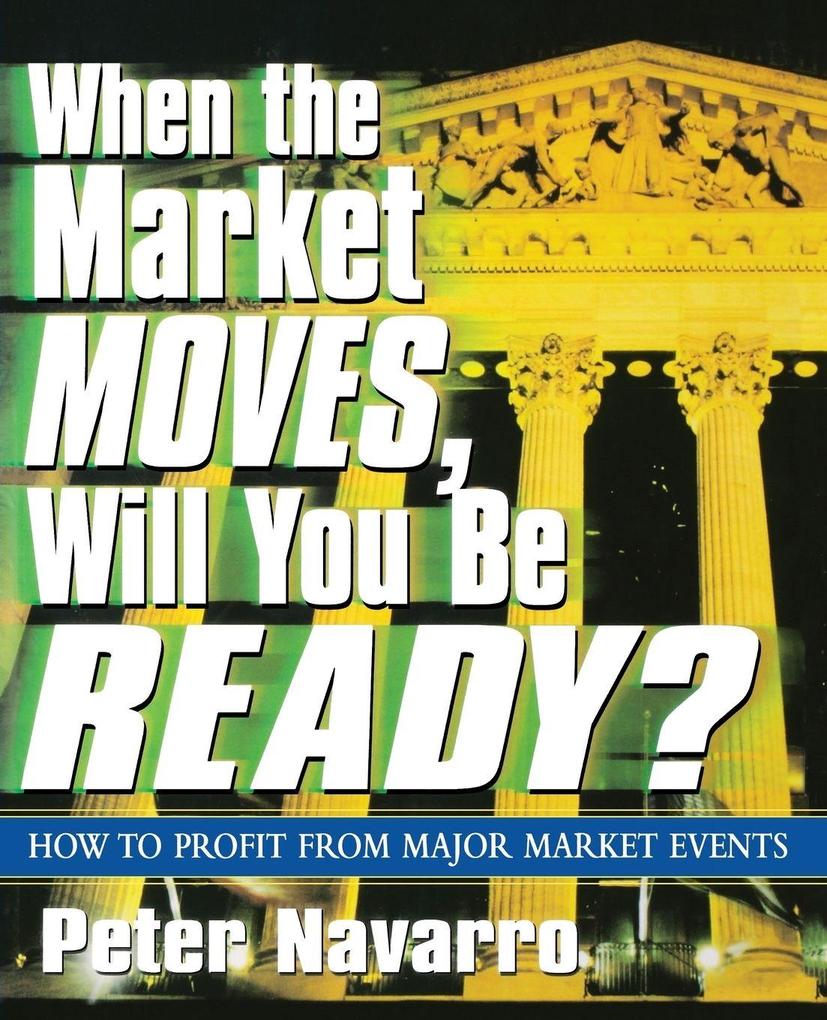 WHEN THE MARKET MOVES WILL