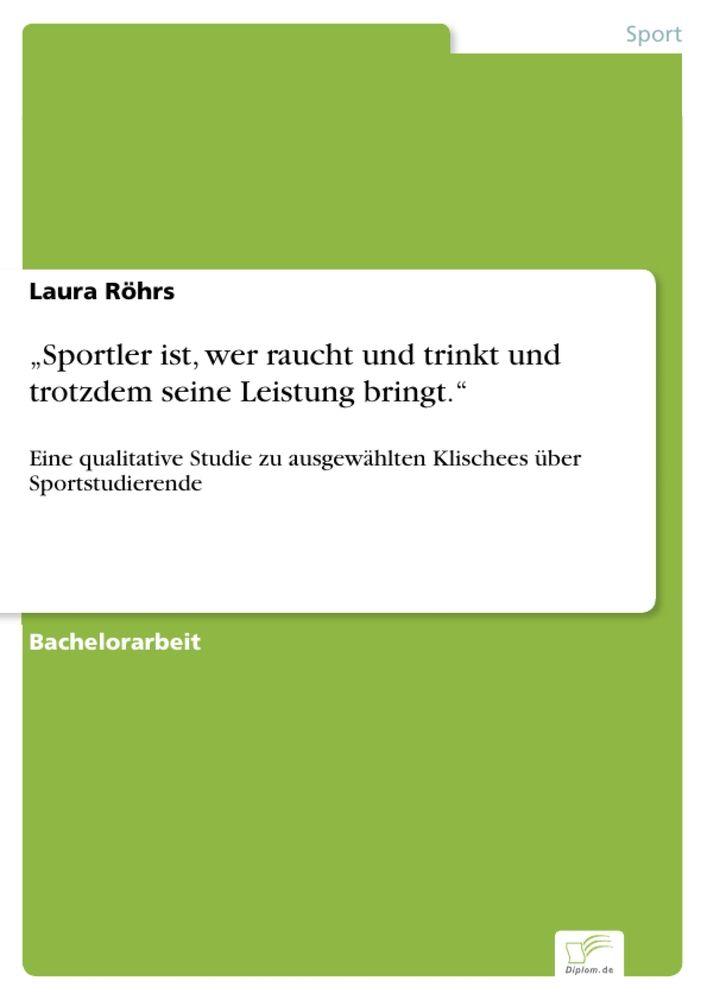 'Sportler ist wer raucht und trinkt und trotzdem seine Leistung bringt.'