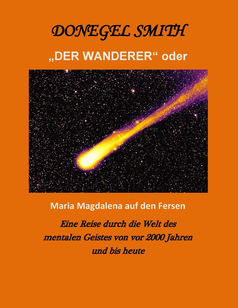 'Der Wanderer' oder Maria Magdalena auf den Fersen