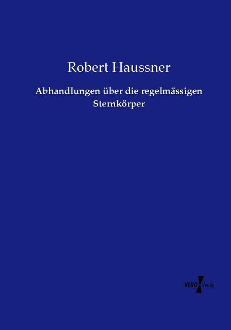 Image of Abhandlungen über die regelmässigen Sternkörper