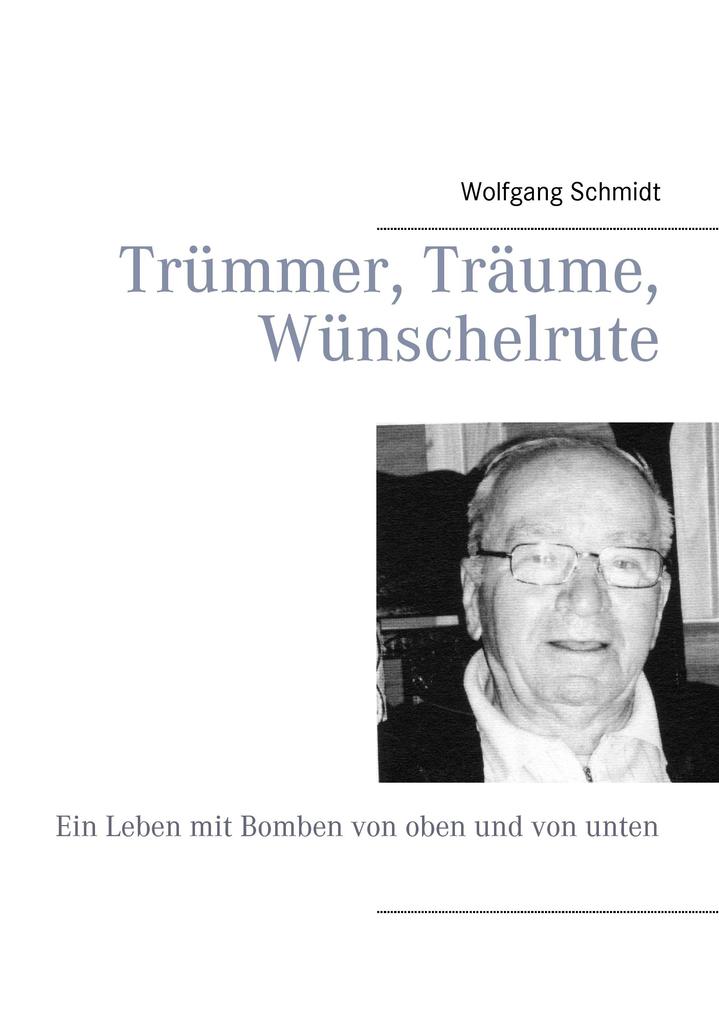 Trümmer Träume Wünschelrute
