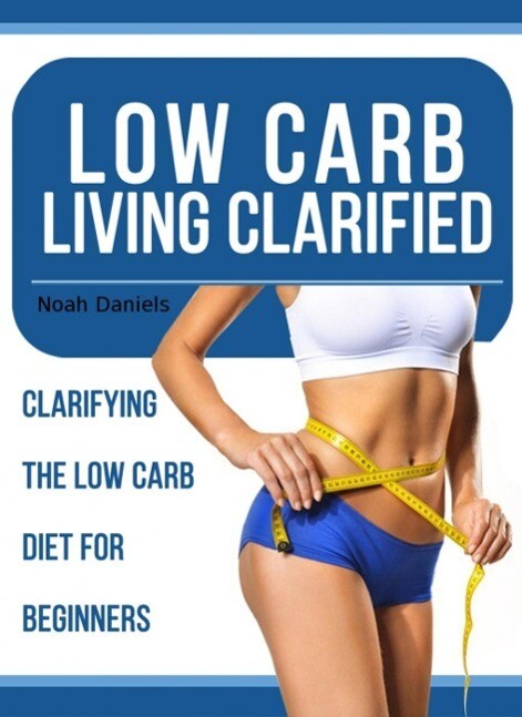 Low Carb Living Clarified