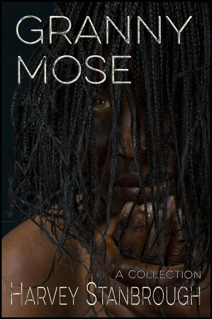 Granny Mose (Short Story Collections)