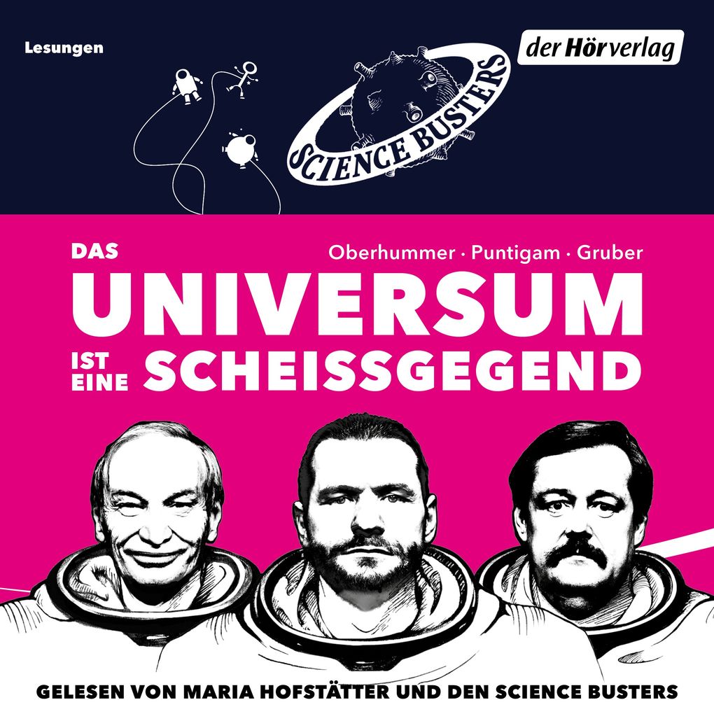 Das Universum ist eine Scheißgegend - Martin Puntigam/ Werner Gruber/ Heinz Oberhummer