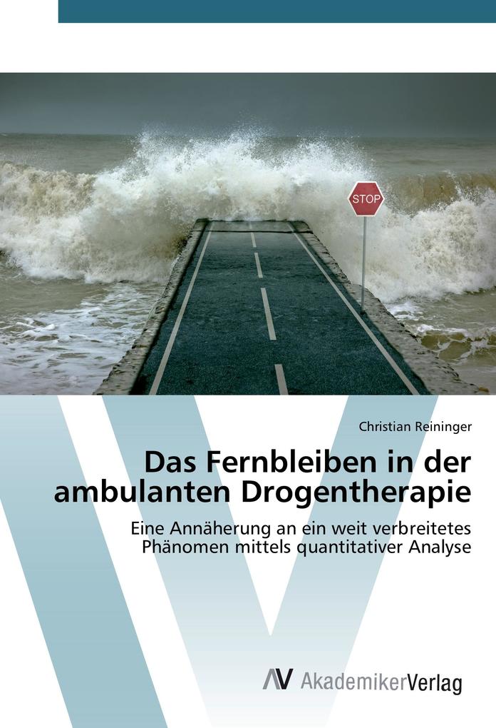 Das Fernbleiben in der ambulanten Drogentherapie