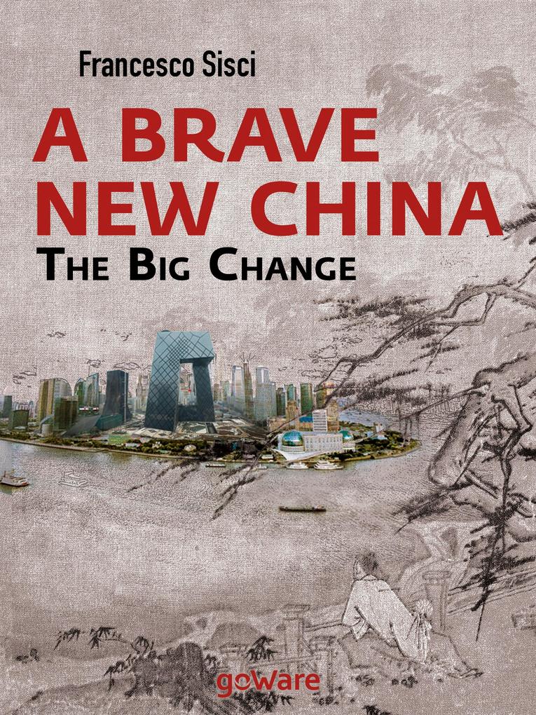 Brave New China. The big Change