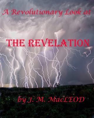 Revolutionary Look At the Revelation