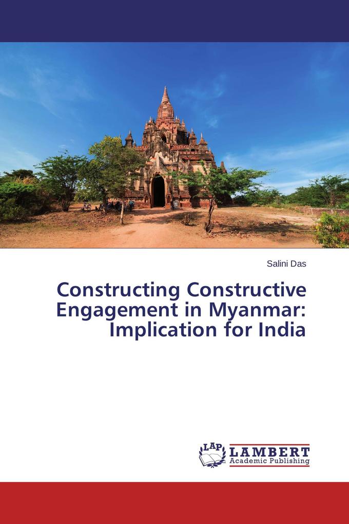 Constructing Constructive Engagement in Myanmar: Implication for India