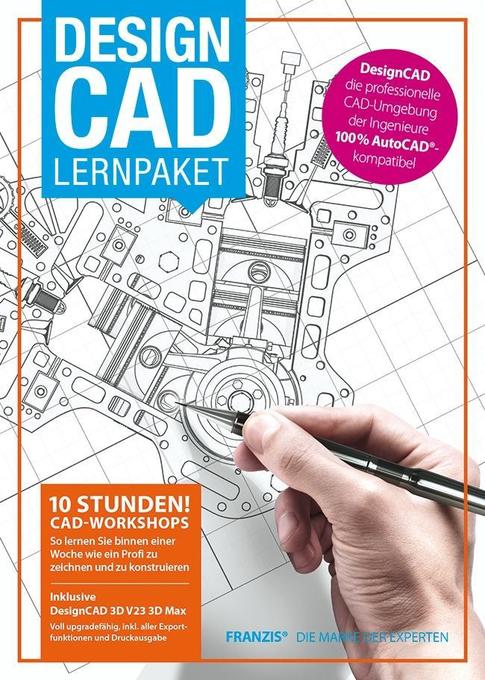 DesignCAD Lernpaket: DesignCAD - Die professionelle CAD-Umgebung der Ingenieure (100% AutoCAD - kompatibel)