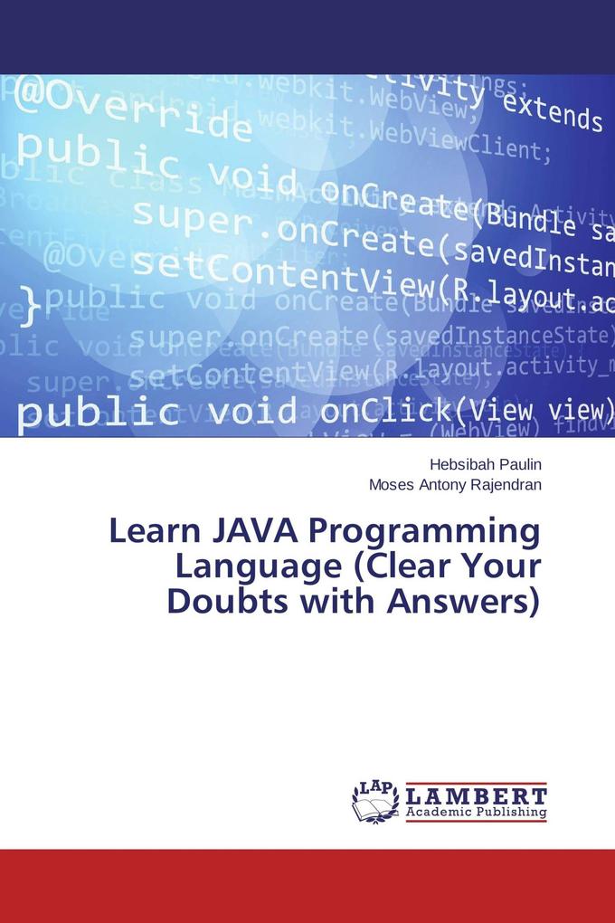 Learn JAVA Programming Language (Clear Your Doubts with Answers)