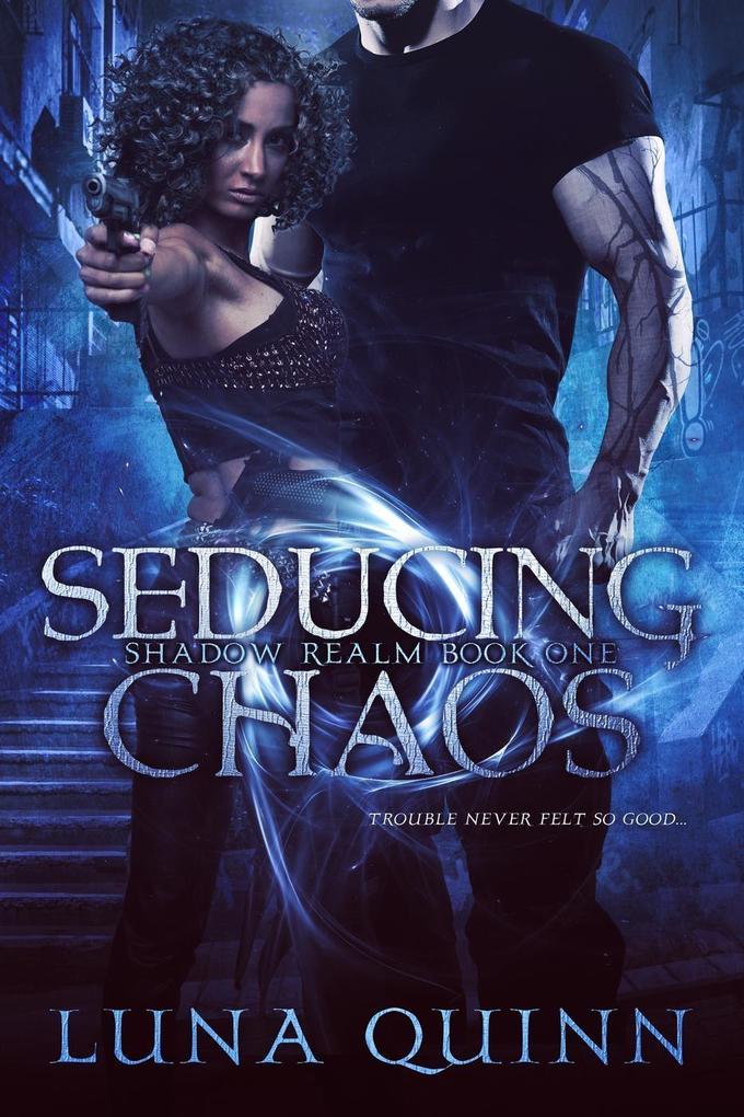 Seducing Chaos (Shadow Realm #1)