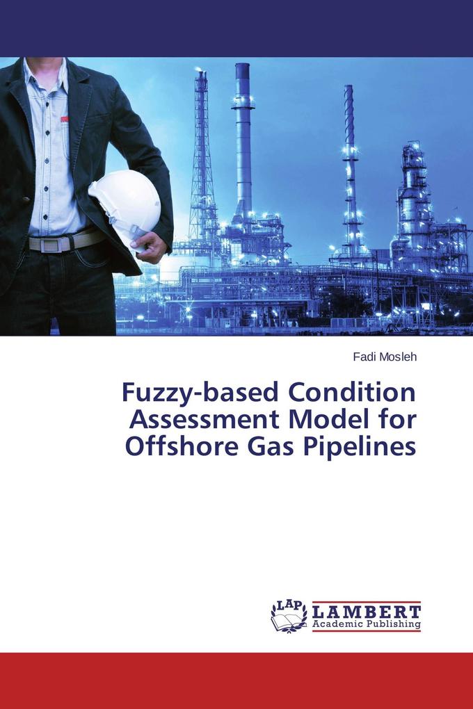 Fuzzy-based Condition Assessment Model for Offshore Gas Pipelines
