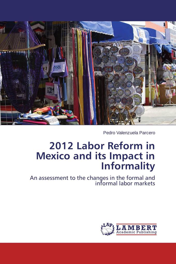 2012 Labor Reform in Mexico and its Impact in Informality