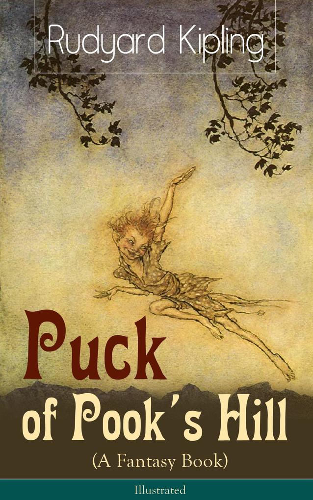 Puck of Pook‘s Hill (A Fantasy Book) - Illustrated