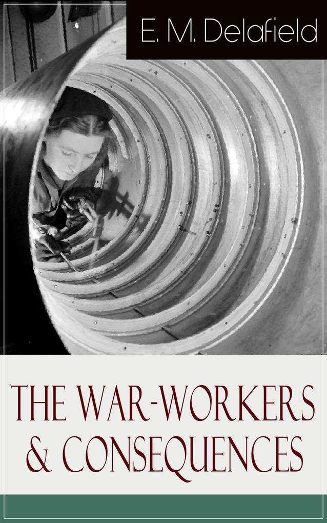 The War-Workers & Consequences