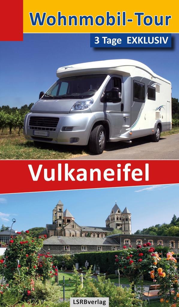 Wohnmobil-Tour - 3 Tage EXKLUSIV Vulkaneifel