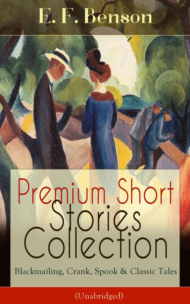 Premium Short Stories Collection - Blackmailing Crank Spook & Classic Tales (Unabridged)