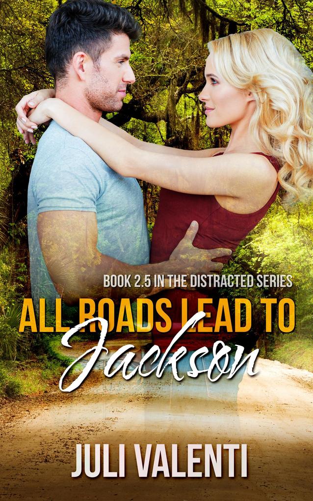 All Roads Lead to Jackson (Distracted #2.5)