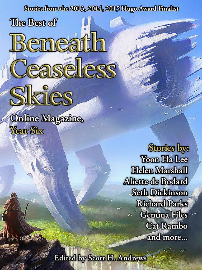 The Best of Beneath Ceaseless Skies Online Magazine Year Six